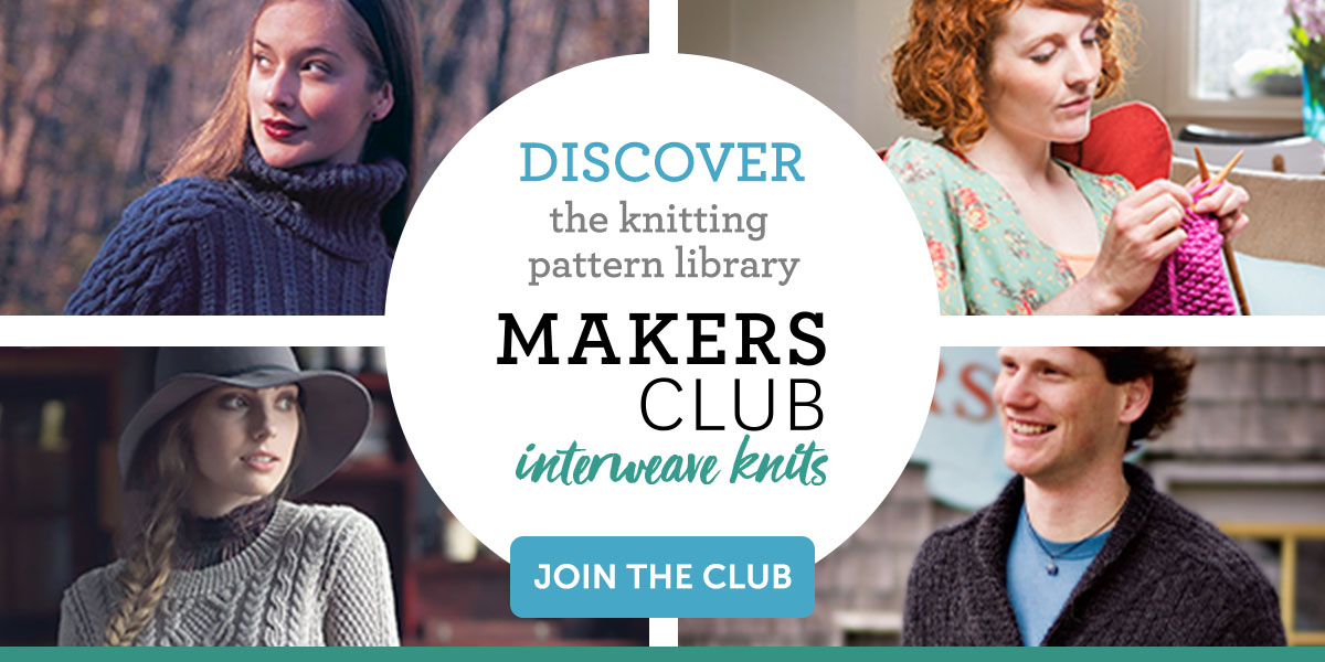 Interweave Knits Makers Club